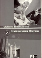 Unternehmen Deutsch: Grundkurs Lehrerhandbuch - Kniha