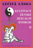 Léčivá láska II: Kultivace ženské sexuální energie - Kniha