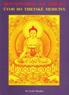 Rovnováhou ke zdraví: Úvod do tibetské medicíny - Kniha