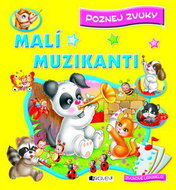 Malí muzikanti: Poznej zvuky - Kniha