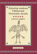 Zázračná madona, Ukřižovaná, Newtonův mozek - Kniha