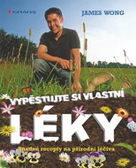 Vypěstujte si své vlastní léky - Kniha