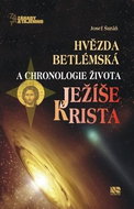 Hvězda betlémská a chronologie života Ježíše Krista - Kniha