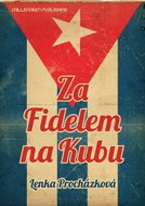 Za Fidelem na Kubu - Kniha