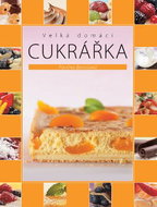 Velká domácí cukrářka - Kniha