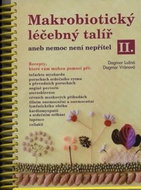 Makrobiotický léčebný talíř aneb nemoc není nepřítel II. - Kniha