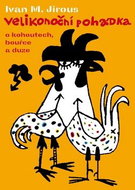 Velikonoční pohádka o kohoutech, bouřce a duze - Kniha