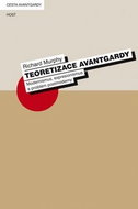 Teoretizace avantgardy: Modernismus, expresionismus a problém postmoderny - Kniha