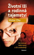 Životní lži a rodinná tajemství: Jak poznat sebe sama a žít svobodněji - Kniha