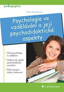 Psychologie ve vzdělávání a její psychodidaktické aspekty - Kniha