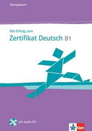 Mit Erfolg zum Zertifikat Deutsch B1 - Ubungsbuch: Cvičebnice z němčiny pro zkoušku Zertifikat Deuts - Kniha