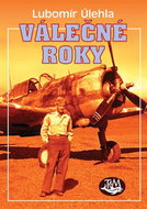 Válečné roky: Z Hostýna do Casablancy - Kniha