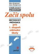Začít spolu: Metodický průvodce pro 1.stupeň základní školy - Kniha