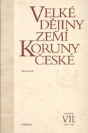 Velké dějiny zemí Koruny české VII.: Svazek VII. 1526 - 1618 - Kniha