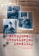 Nebojovali švestkovými knedlíky: Odbojová skupina Mašínů v zrcadle dobového tisku - Kniha