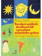 Rozvíjení sociálních dovedností lidí s poruchami autistického spektra: Tipy a strategie pro každoden - Kniha