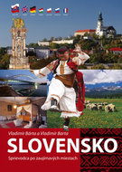 Slovensko: Sprievodca po zaujímavých miestach - Kniha
