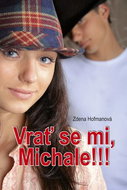 Vrať se mi, Michale!!! - Kniha