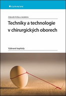 Techniky a technologie v chirurgických oborech: Vybrané kapitoly - Kniha