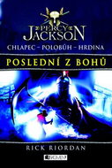 Percy Jackson Poslední z bohů: Chlapec Polobůh Hrdina 5.díl - Kniha