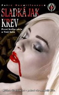Sladká jak krev: První kniha série o Tině Salo - Kniha
