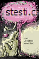 Štěstí.cz: aneb Jak je těžké najít chlapa - Kniha