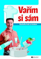 Vařím si sám kuchařka krok za krokem - Kniha