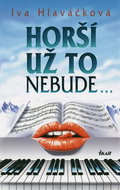 Horší už to nebude... - Kniha