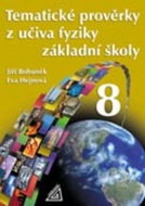 Tematické prověrky z učiva fyziky ZŠ pro 8.roč - Kniha