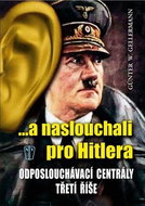 ...a naslouchali pro Hitlera - Kniha