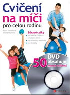 Cvičení na míči pro celou rodinu + DVD: Zdravé cviky - Kniha