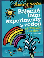 Báječné letní experimenty s vodou: na zahradu i na doma - Kniha