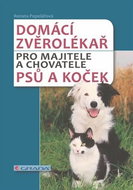 Domácí zvěrolékař: pro majitele a chovatele psů a koček - Kniha