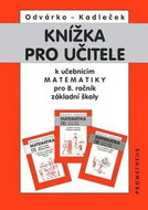 Knížka pro učitele k učebnicím matematiky pro 8.r.ZŠ - Kniha