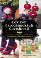Lexikon čarodějnických dovedností: Kouzelné módní doplňky, úžasné strašidelné hračky... - Kniha