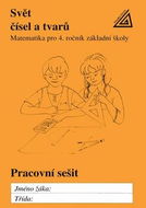 Svět čísel a tvarů: Pracovní sešit 2 matematika pro 4. ročník základní školy - Kniha
