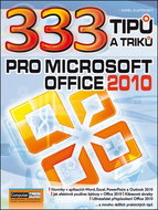 333 Tipů a triků pro MS Office 2010 - Kniha