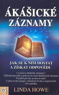 Ákášické záznamy: Jak se k nim dostat a získat odpovědi - Kniha