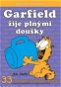 Garfield žije plnými doušky: 33.knihy sebraných Garfieldových stripů - Kniha