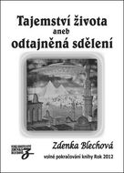 Tajemství života: aneb odtajněná sdělení - Kniha