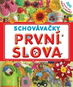 První slova: Schovávačky - Kniha