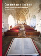 Číst Bibli zase jako Bibli: Úvod do teologické interpretace Písma - Kniha