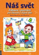 Náš svět: Zábava i poznání pro šikovné a chytré děti - Kniha