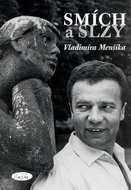 Smích a slzy Vladimíra Menšíka - Kniha