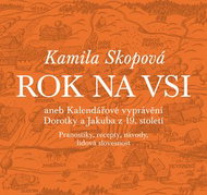 Rok na vsi: aneb Kalendářové vyprávění Dorotky a Jakuba z 19. století - Kniha
