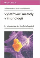 Vyšetřovací metody v imunologii: 2., přepracované a doplněné vydání - Kniha