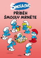 Příběh šmouly Mrněte: Šmoulové - Kniha