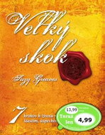 Veľký skok: 7 krokov k životu naplnenému láskou, šťastím, úspechom a bohatstvom - Kniha