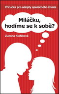 Miláčku, hodíme se k sobě?: Příručka pro adepty společného života - Kniha