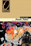 Pozor, Toxo!: Tajná učebnice praktické metodologie vědy - Kniha